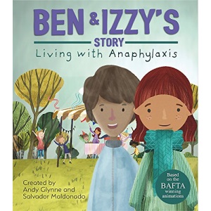 Ben and Izzy's Story - Living with Anaphylaxis (Living with Illness)