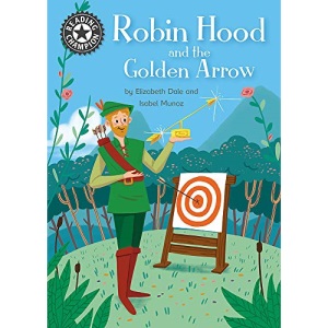 Robin Hood and the Golden Arrow: Independent Reading 14 (Reading Champion)