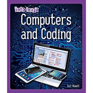 Computers and Coding (Info Buzz: S.T.E.M)