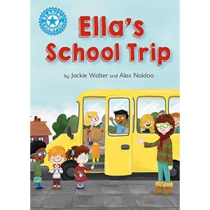 Ella's School Trip: Independent Reading Blue 4 (Reading Champion)