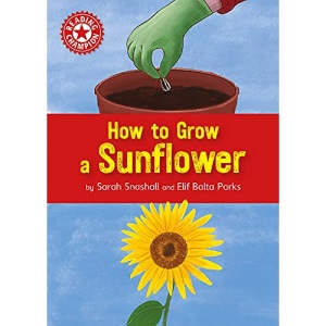 How to Grow a Sunflower: Independent Reading Non-fiction Red 2 (Reading Champion)