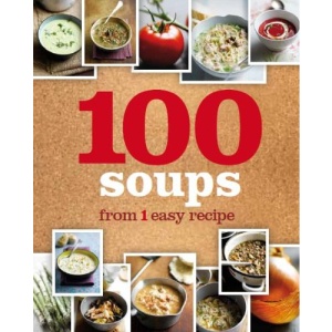 100 Soups from 1 Easy Recipe
