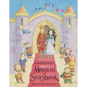 Grandma's Magical Storybook: 25 Enchanting Tales