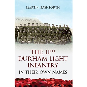 The 11th Durham Light Infantry: In Their Own Names