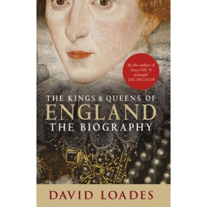 The Kings & Queens of England: The Biography