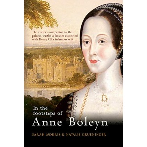 In the Footsteps of Anne Boleyn