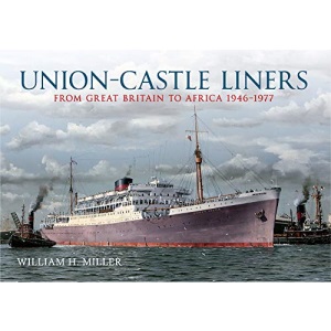 Union Castle Liners: From Great Britain to Africa 1946-1977