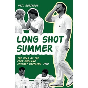 Long Shot Summer The Year of Four England Cricket Captains 1988