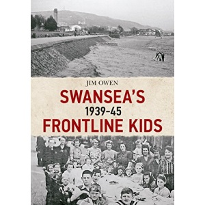 Swansea's Frontline Kids 1939-45