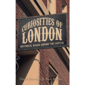 Curiosities of London: Historical Walks Around the Capital