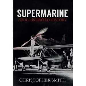 Supermarine: An Illustrated History