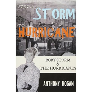 From a Storm to a Hurricane: Rory Storm & The Hurricanes