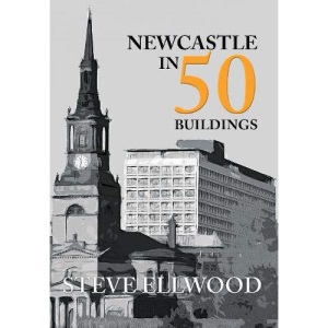 Newcastle in 50 Buildings