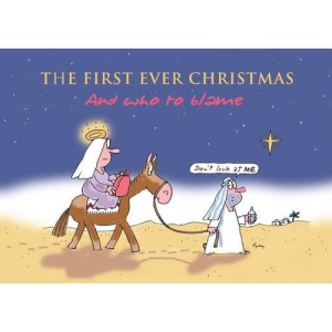 The First Ever Christmas: And Who to Blame
