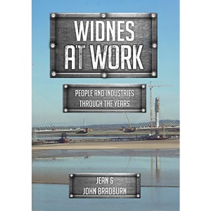 Widnes At Work: People and Industries Through the Years