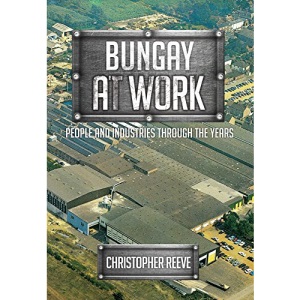 Bungay at Work: People and Industries Through the Years