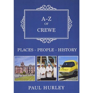 A-Z of Crewe: Places-People-History