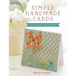 Simple Handmade Cards: 21 Quick and Easy Card Making Ideas