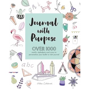Journal with Purpose: Over 1000 motifs, alphabets and icons to personalize your bullet or dot journal