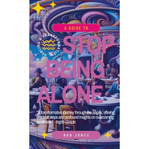 A Guide to Stop Being Alone