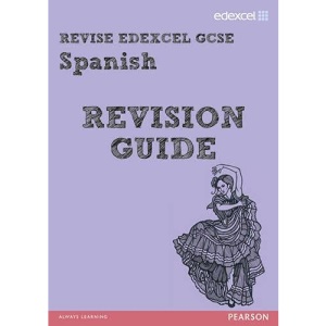 REVISE EDEXCEL: Edexcel GCSE Spanish Revision Guide (REVISE Edexcel GCSE MFL 09)