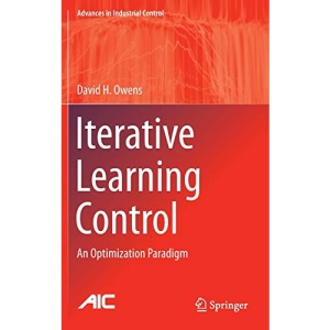 Iterative Learning Control: An Optimization Paradigm (Advances in Industrial Control)