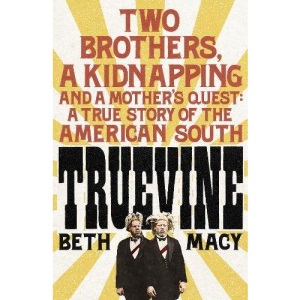 Truevine: An Extraordinary True Story of Two Brothers and a Mother's Love (Tpb Export)