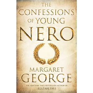 The Confessions of Young Nero (Nero Series)