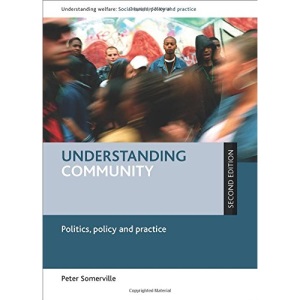 Understanding Community: Politics, Policy and Practice (Understanding Welfare: Social Issues, Policy and Practice Series)