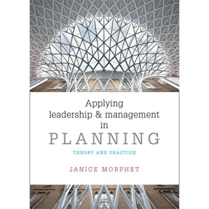 Applying Leadership and Management in Planning: Theory and Practice