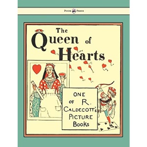 The Queen of Hearts - Illustrated by Randolph Caldecott
