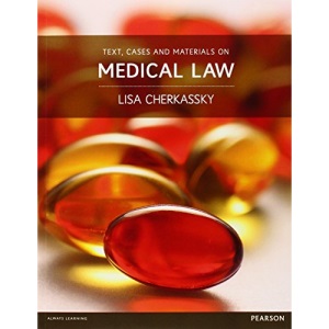 Text, Cases and Materials on Medical Law