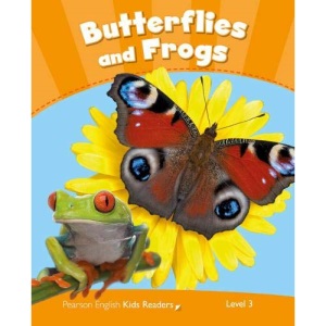 Level 3: Butterflies and Frogs CLIL AmE (Pearson English Kids Readers)