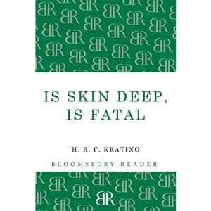 Is Skin Deep, Is Fatal (Bloomsbury Reader)