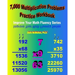 7,000 Multiplication Problems Practice Workbook: Improve Your Math Fluency Series: Volume 7