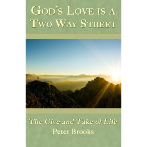 God's Love Is A Two Way Street: The Give and Take of Life