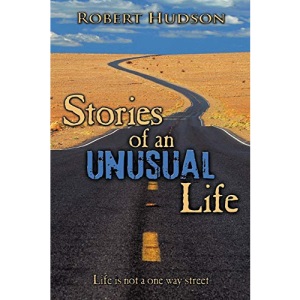 Stories of an Unusual Life: Life is Not a One Way Street