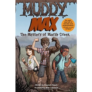 Muddy Max: The Mystery of Marsh Creek