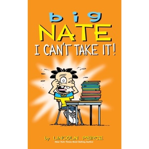 Big Nate: I Can't Take It!