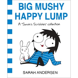 Big Mushy Happy Lump: A Sarah's Scribbles Collection (Volume 2)