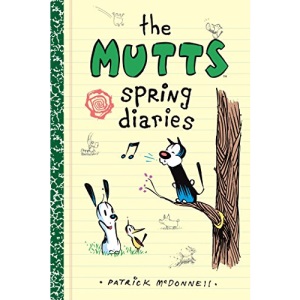 The Mutts Spring Diaries, 4 (Mutts Kids)