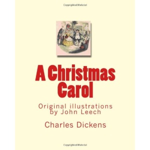 A Christmas Carol: Original illustrations by John Leech
