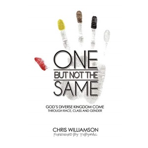 One But Not The Same: God's Diverse Kingdom Come Through Race, Class, and Gender
