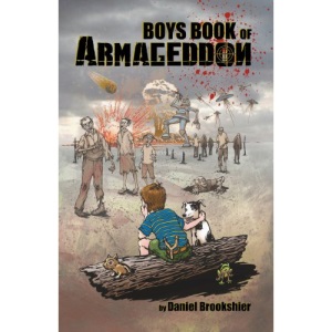 Boys Book of Armageddon: Laughter, fun, and making money when the world ends: Volume 1