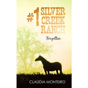 1 Silver Creek Ranch: Forgotten