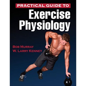 Practical Guide to Exercise Physiology