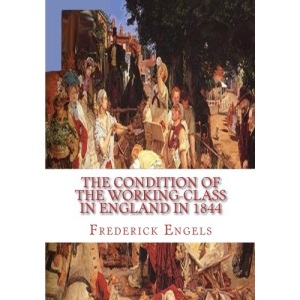 The Condition of the Working-Class in England in 1844