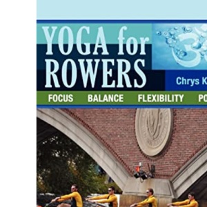 Yoga For Rowers: Building Physical & Mental Strength