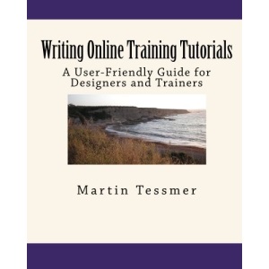 Writing Online Training Tutorials: A User-Friendly Guide for Designers and Trainers