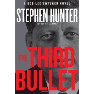 The Third Bullet: A Bob Lee Swagger Novel